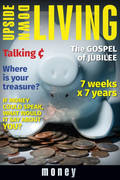 Upside Down Living: Money