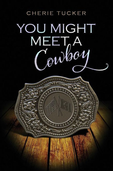 You Might Meet A Cowboy