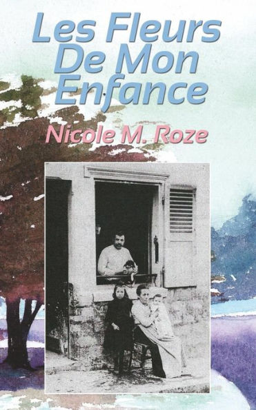 Les Fleurs De Mon Enfance (French Edition)