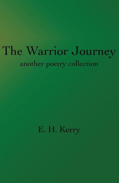 The Warrior Journey: Another Poetry Collection