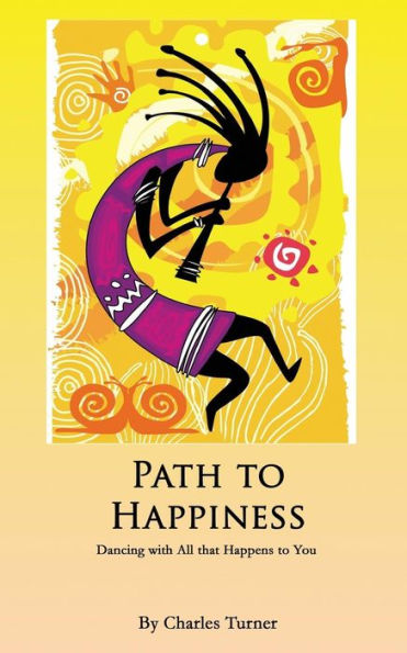 Path To Happiness: Dancing With Life's Challenges (Welcoming Perspective)