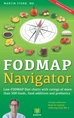 The Fodmap Navigator: Low-Fodmap Diet Charts With Ratings Of More Than 500 Foods, Food Additives And Prebiotics