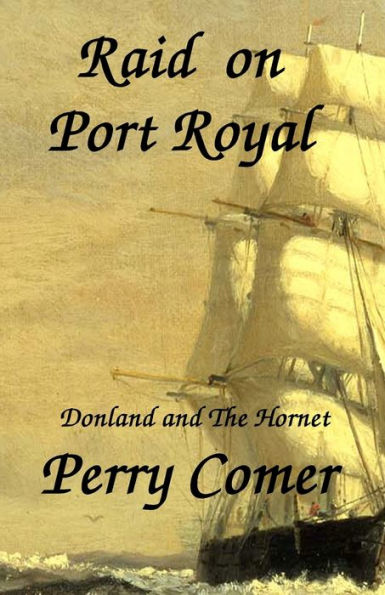 Raid On Port Royal: Donland And The Hornet