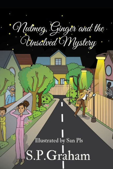 Nutmeg, Ginger & The Unsolved Mystery: An Unsolved Mystery