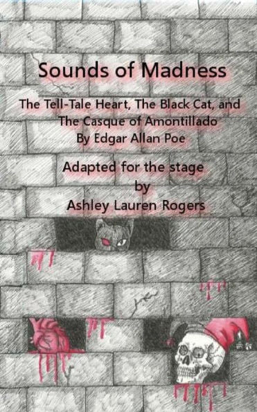 Sounds Of Madness: Three By Poe: A One Act Play Adaptation