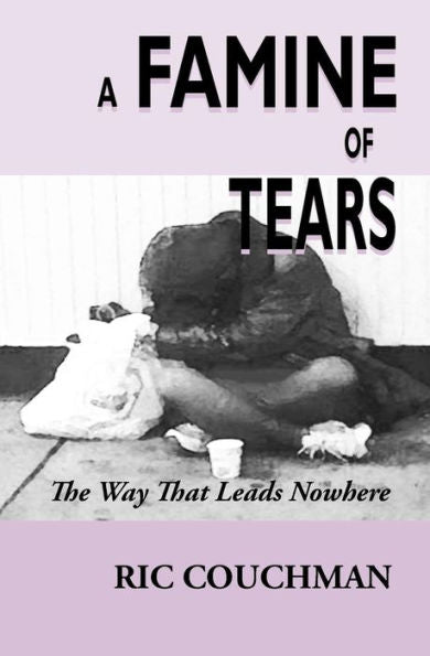 A Famine Of Tears: The Way That Leads Nowhere