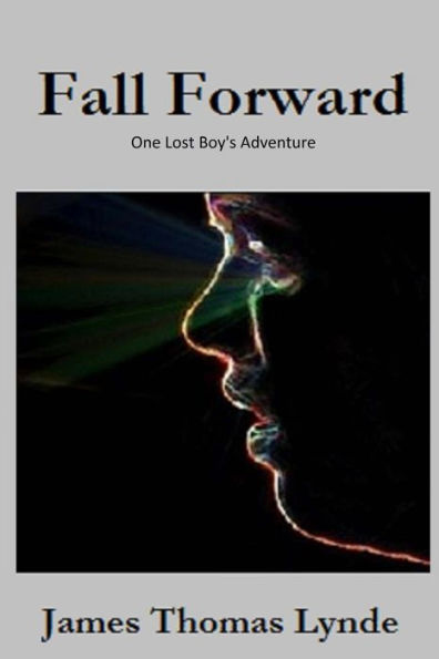 Fall Forward: One Lost Boy's Adventure