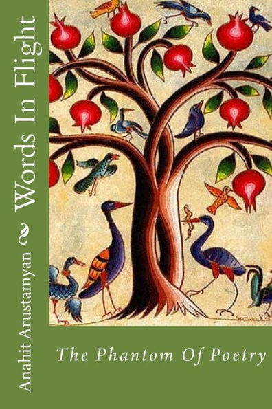 Words In Flight: The Phantom Of Poetry - 9781515339076