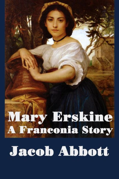 Mary Erskine, A Franconia Story - 9781515401452
