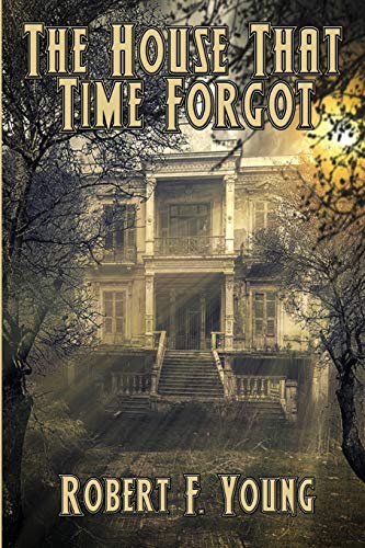 The House That Time Forgot - 9781515446521