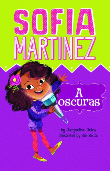 A Oscuras (Sofia Martinez En Espanol) (Spanish Edition)