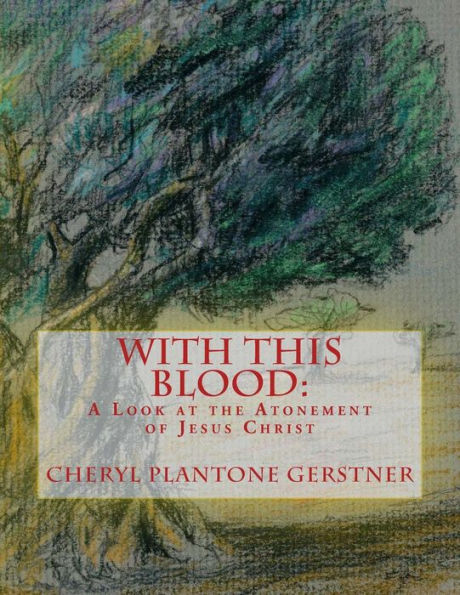 With This Blood: A Look At The Atonement