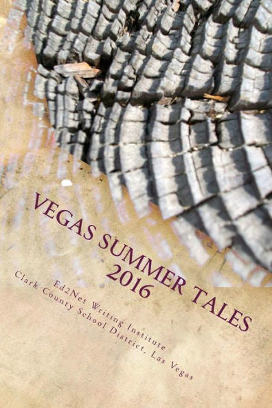 Vegas Summer Tales 2016: Collection Of Short Fantasy Stories Written By Students During The Summer Of 2016
