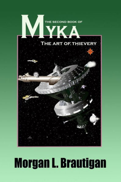 The Second Book Of Myka: The Art Of Thievery (The Book Of Myka)