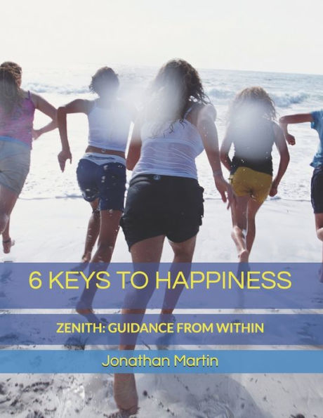 6 Keys To Happiness: Unlock Your Inner Joy