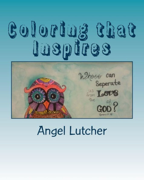 Coloring That Inspires: Adult Coloring Book