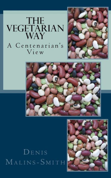 The Vegetarian Way: A Centenarian's View