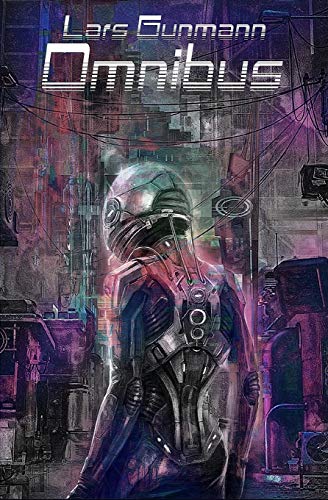 Lars Gunmann Omnibus: Sämtliche Storys in sortierter Sammlung (German Edition)