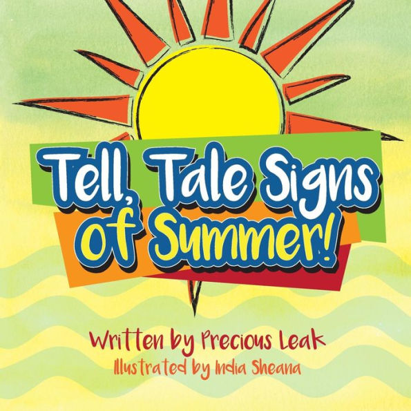 Tell, Tale Signs Of Summer