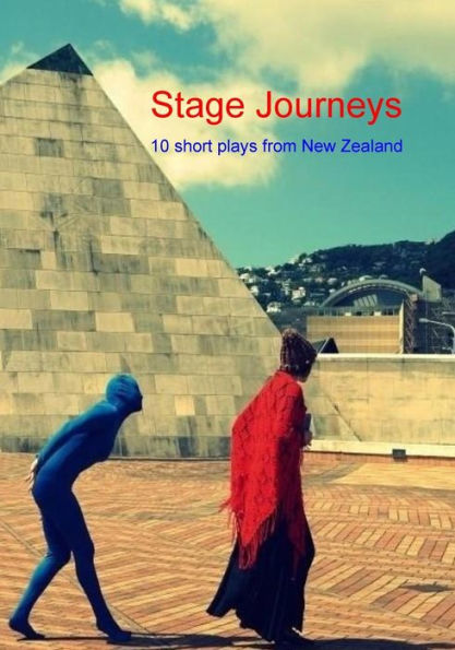 Stage Journeys: 10 Short Plays From New Zealand
