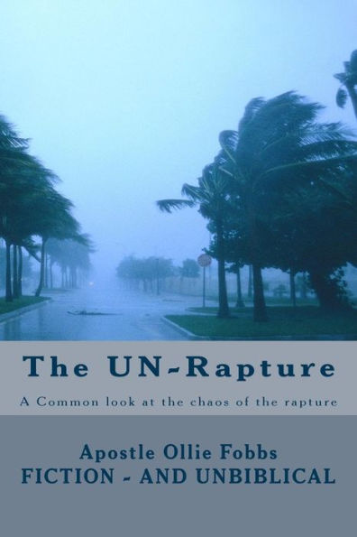The Un-Rapture: A Common Look At The Chaos Of The Rapture