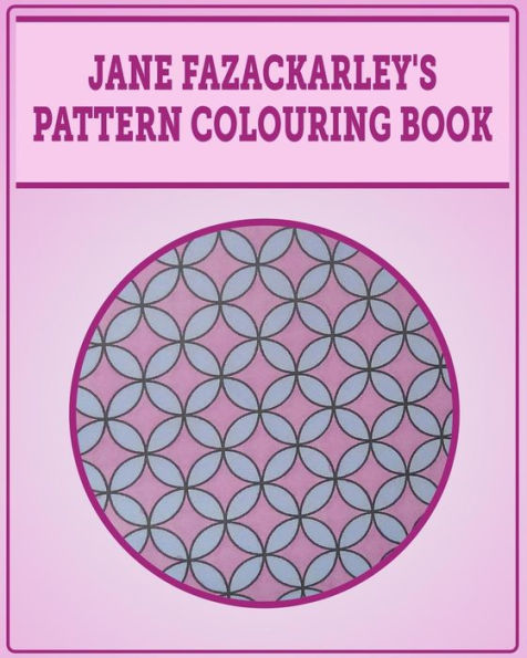 Jane Fazackarley's Pattern Colouring Book