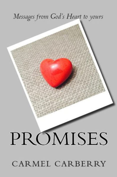 Promises: Messages From God's Heart To Yours (Gardenland Books)
