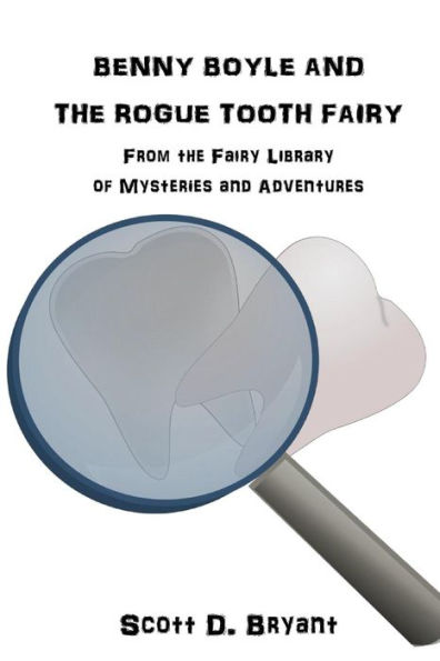 Benny Boyle And The Rogue Tooth Fairy (Benny Boyle Mysteries)