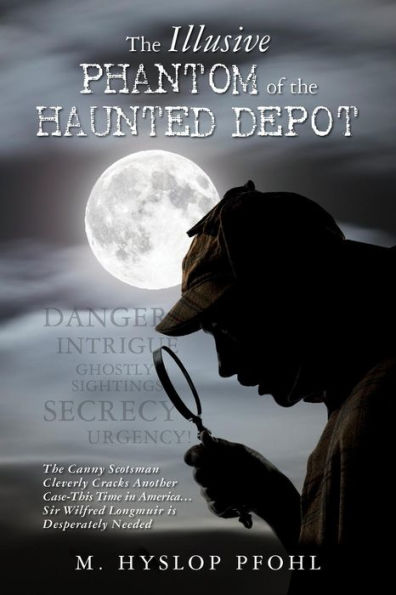 The Illusive Phantom Of The Haunted Depot