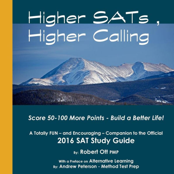 Higher Sats, Higher Calling: A Totally Fun Companion To The Official 2016 Sat Study Guide