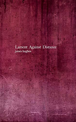 Lament Against Distance - Paperback