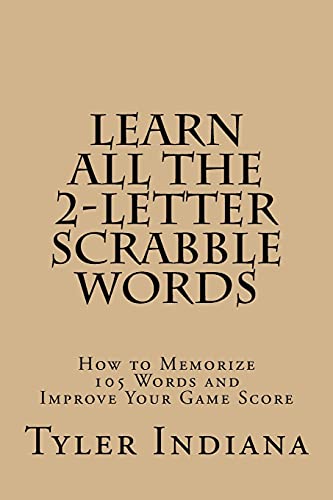 Learn All The 2-Letter Scrabble Words: How To Memorize 105 Words To Improve Your Score