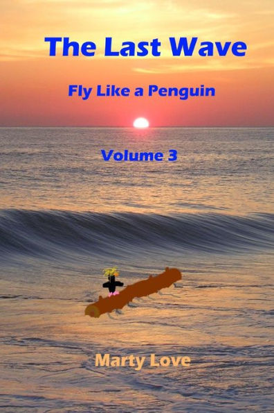 The Last Wave (Fly Like A Penguin)