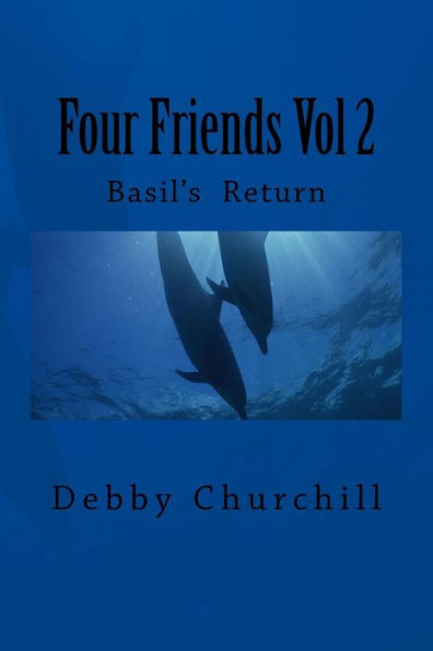 Four Friends Vol 2: Basil’S Return