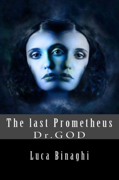 The Last Prometheus: Dr.God