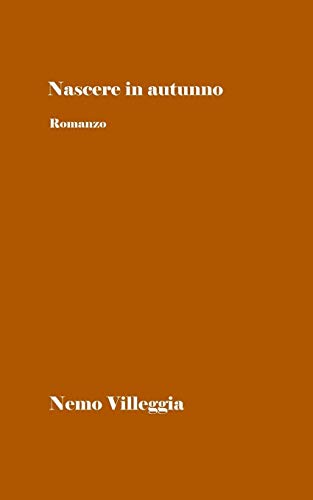 Nascere In Autunno (Italian Edition)