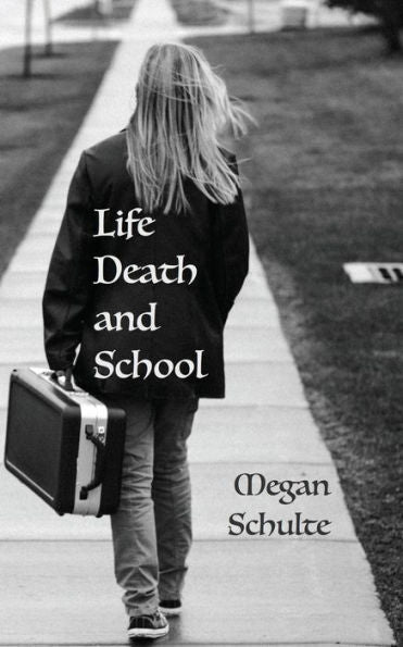 Life, Death, And School