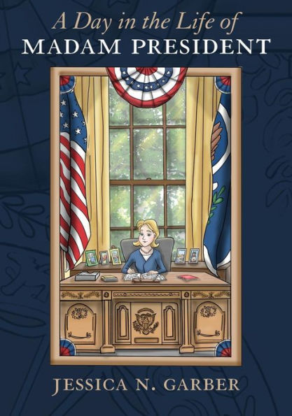 A Day In The Life Of Madam President
