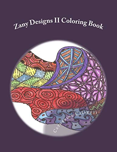 Zany Designs Ii: Adult Coloring Book