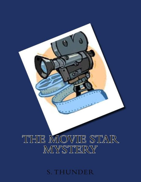 The Movie Star Mystery (The Stephanie Rose Mystery Stories) (Volume 3)