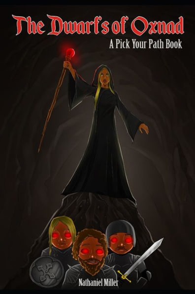 The Dwarfs Of Oxnad: A Pick Your Path Book