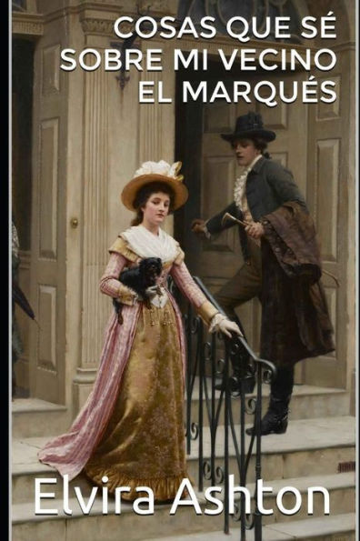 Cosas Que S? Sobre Mi Vecino El Marqu?s (Spanish Edition)