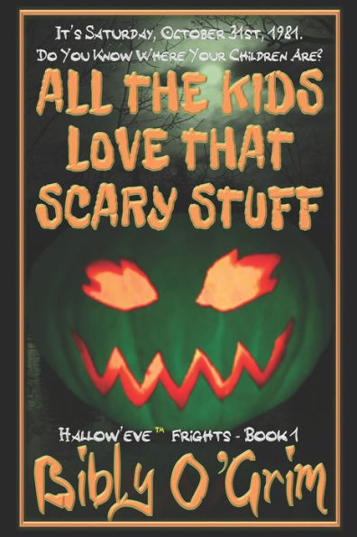 All The Kids Love That Scary Stuff (Hallow’Eve™ Frights)