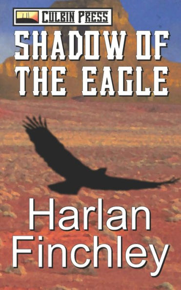 Shadow Of The Eagle (The Legend Of Boot Hill)