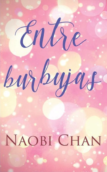 Entre Burbujas (Spanish Edition)