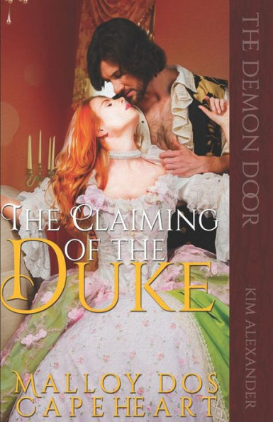 The Claiming Of The Duke: By Malloy Dos Capeheart (The Demon Door)