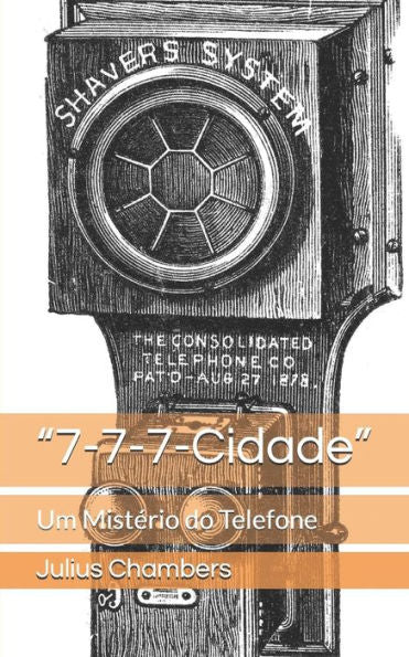 ?7-7-7-Cidade?: Um Misterio Do Telefone (Portuguese Edition)
