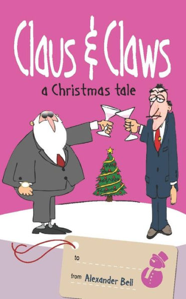 Claus And Claws: A Christmas Tale