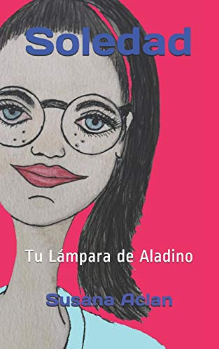 Soledad: Tu L?ímpara de Aladino (Spanish Edition)