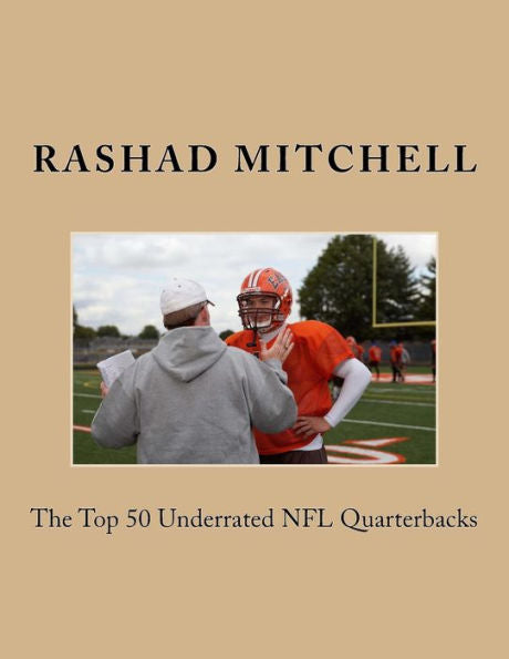 The Top 50 Underrated Nfl Quarterbacks